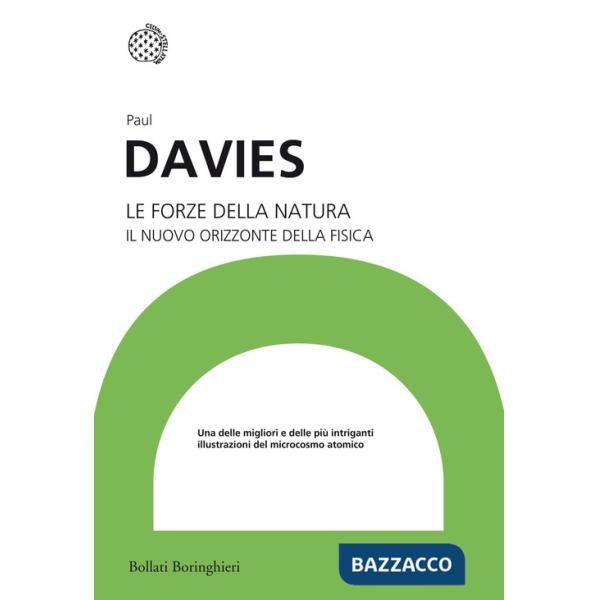 Forze della natura. Il nuovo orizzonte della fisica (Le)