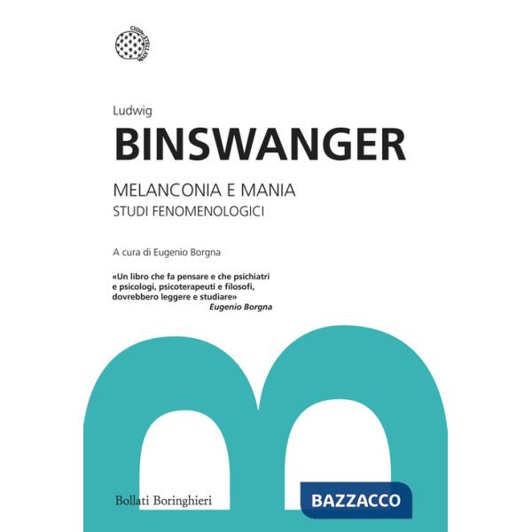 Melanconia e mania. Studi fenomenologici