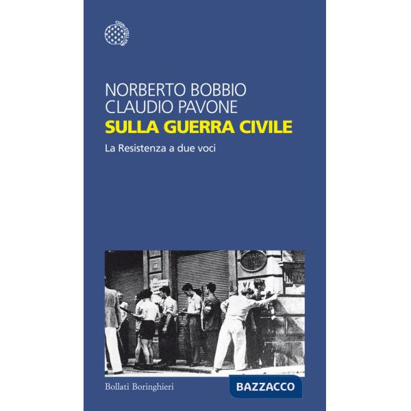 Sulla guerra civile. La Resistenza a due voci