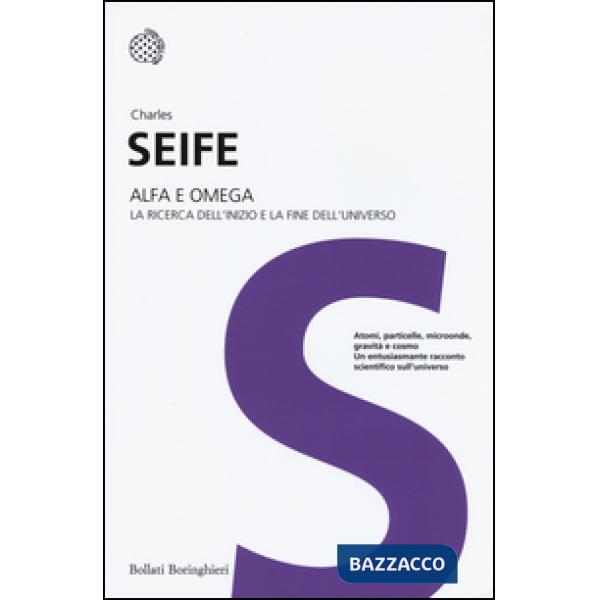 Alfa e Omega. La ricerca dell'inizio e la fine dell'universo