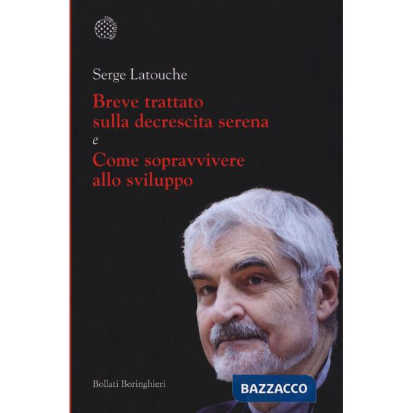 Breve trattato sulla decrescita serena-Come sopravvivere allo sviluppo