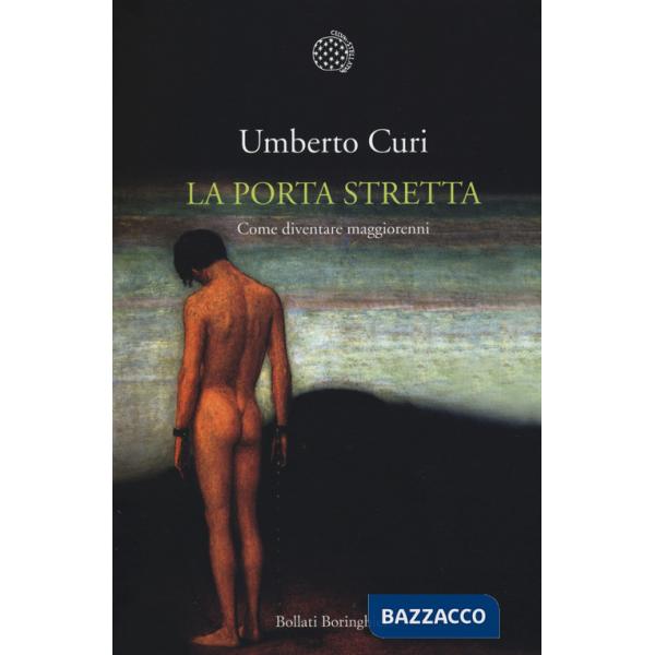Porta stretta. Come diventare maggiorenni (La)
