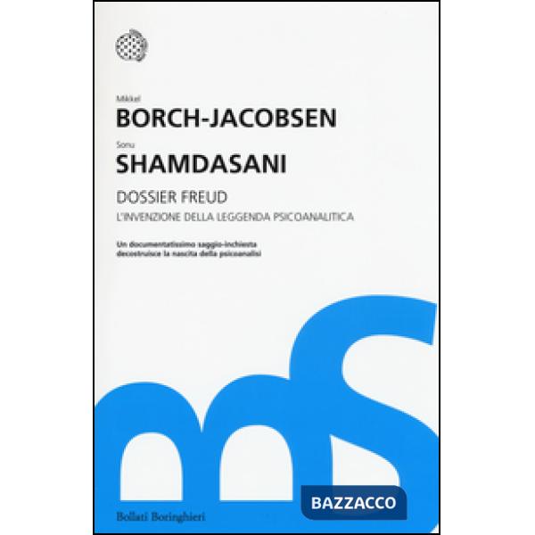 Dossier Freud. L'invenzione della leggenda psicoanalitica