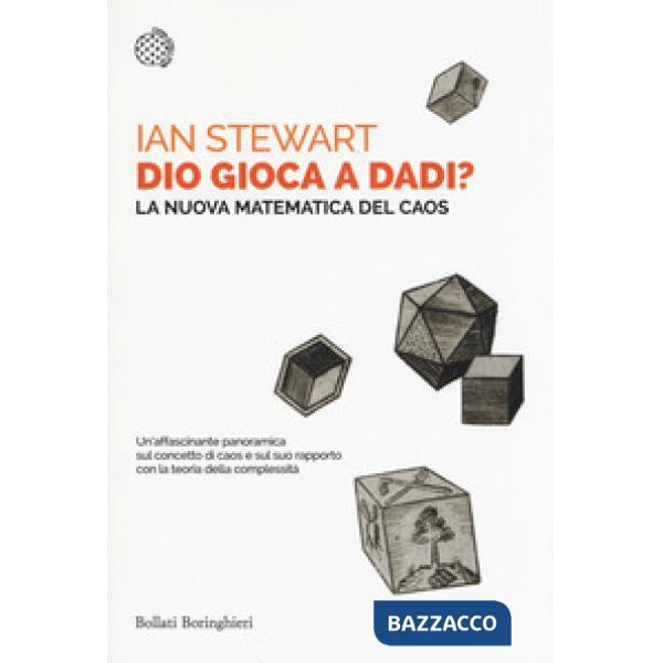 Dio gioca a dadi? La nuova matematica del caos