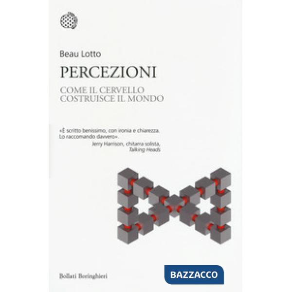 Percezioni. Come il cervello costruisce il mondo