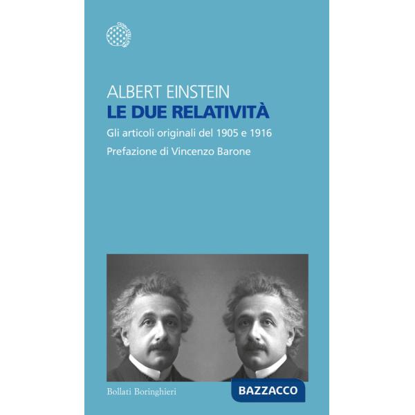 Due relatività. Gli articoli del 1905 e 1916 (Le)