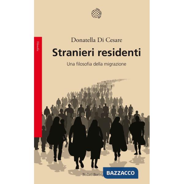 Stranieri residenti. Una filosofia della migrazione