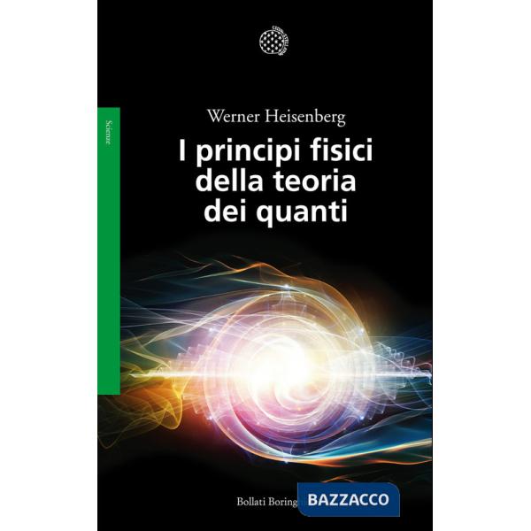 Principi fisici della teoria dei quanti (I)