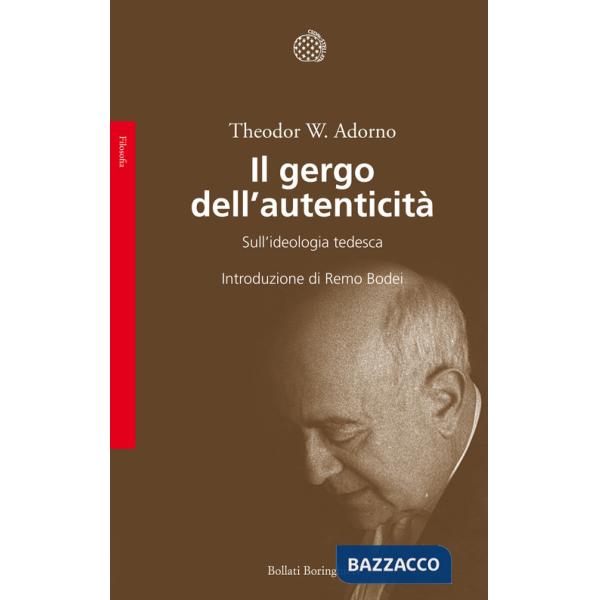 Gergo dell'autenticità. Sull'ideologia tedesca (Il)