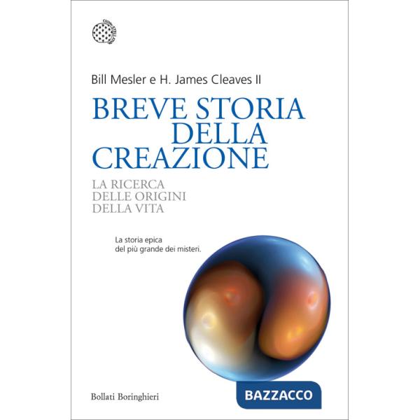 Breve storia della creazione. La ricerca delle origini della vita
