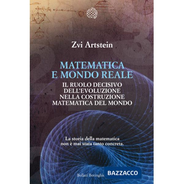 Matematica e mondo reale. Il ruolo decisivo dell'evoluzione nella costruzione matematica del mondo