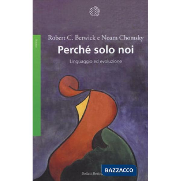 Perché solo noi. Linguaggio ed evoluzione
