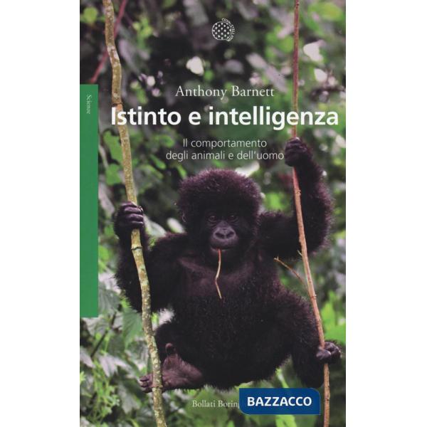 Istinto e intelligenza. Il comportamento degli animali e dell'uomo