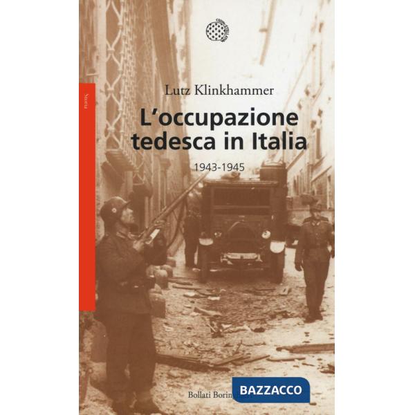 Occupazione tedesca in Italia. 1943-1945 (L')