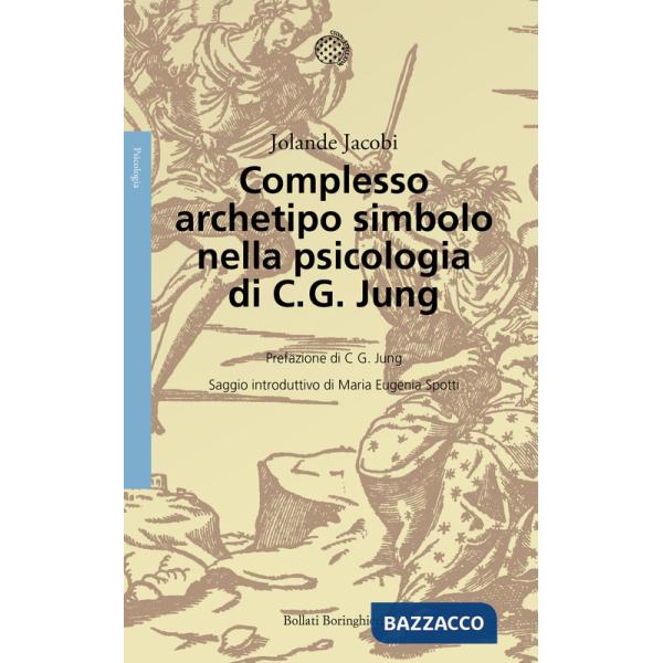 Complesso, archetipo, simbolo nella psicologia di C. G. Jung. Nuova ediz.