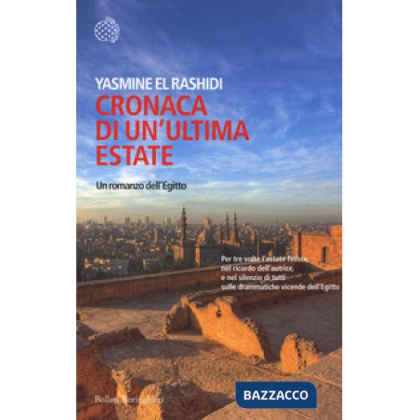Cronaca di un'ultima estate. Un romanzo dell'Egitto