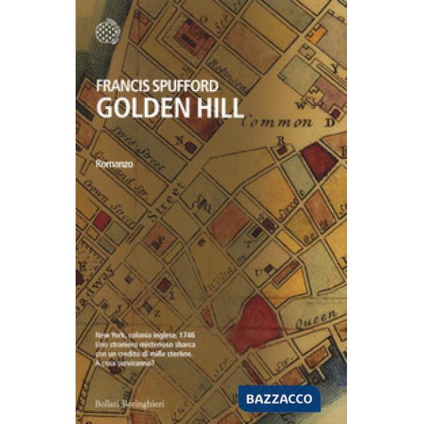 Golden Hill. Ediz. italiana