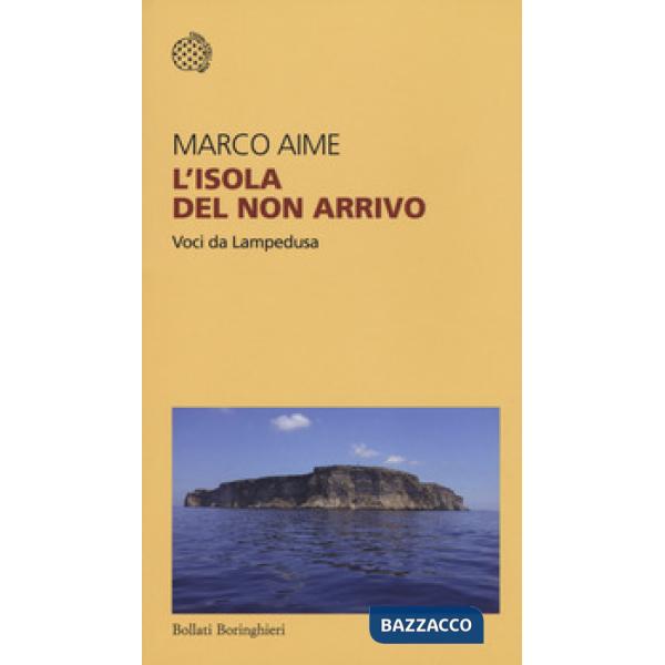 Isola del non arrivo. Voci da Lampedusa (L')