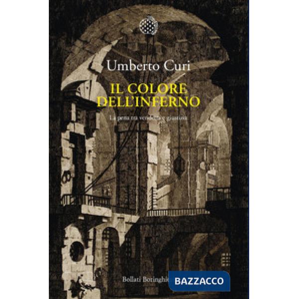 Colore dell'inferno. La pena tra vendetta e giustizia (Il)