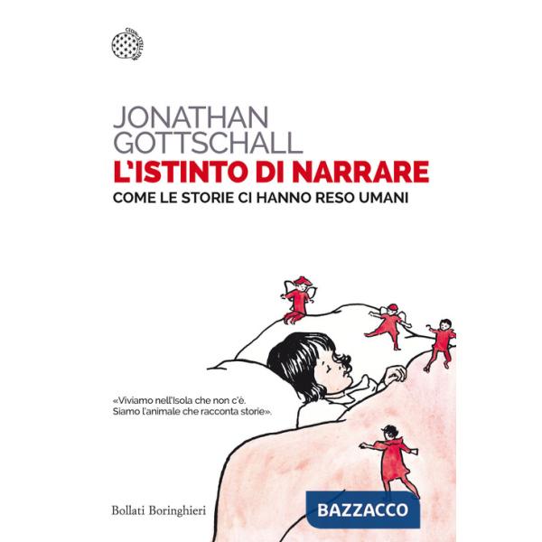Istinto di narrare. Come le storie ci hanno reso umani (L')