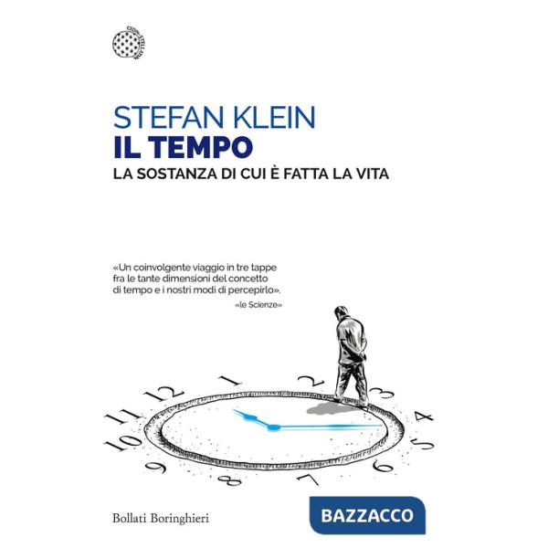 Tempo. La sostanza di cui è fatta la vita (Il)