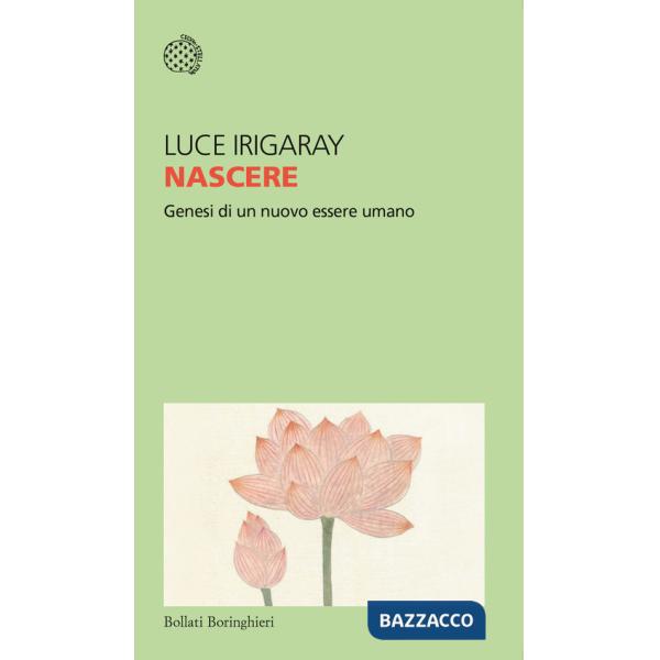 Nascere. Genesi di un nuovo essere umano