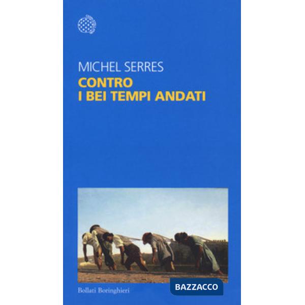 Contro i bei tempi andati