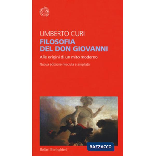 Filosofia del Don Giovanni. Alle origini di un mito moderno. Ediz. ampliata