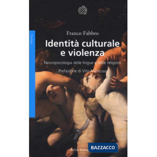 Identità culturale e violenza. Neuropsicologia delle lingue e delle religioni