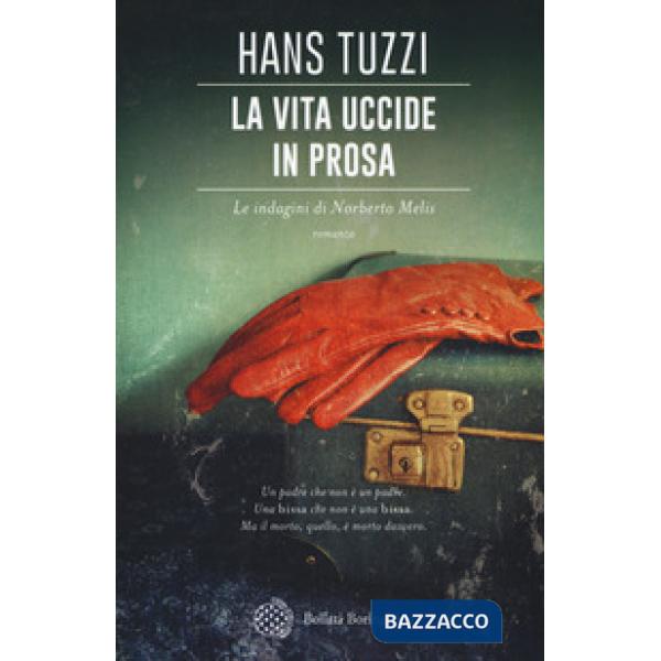 Vita uccide in prosa. Le indagini di Norberto Melis (La)