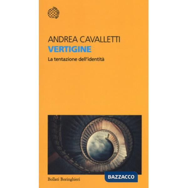 Vertigine. La tentazione dell'identità