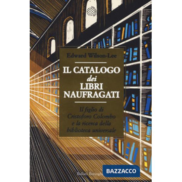 Catalogo dei libri naufragati. Il figlio di Cristoforo Colombo e la ricerca dell