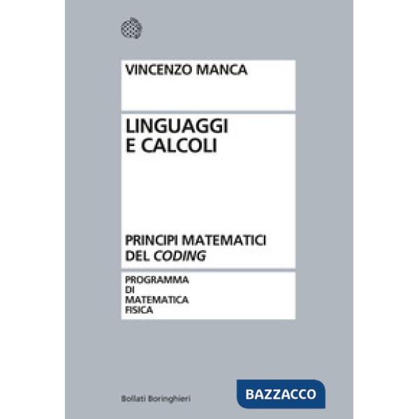 Linguaggi e calcoli. Principi matematici del «coding»