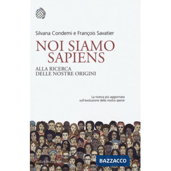 Noi siamo Sapiens. Alla ricerca delle nostre origini