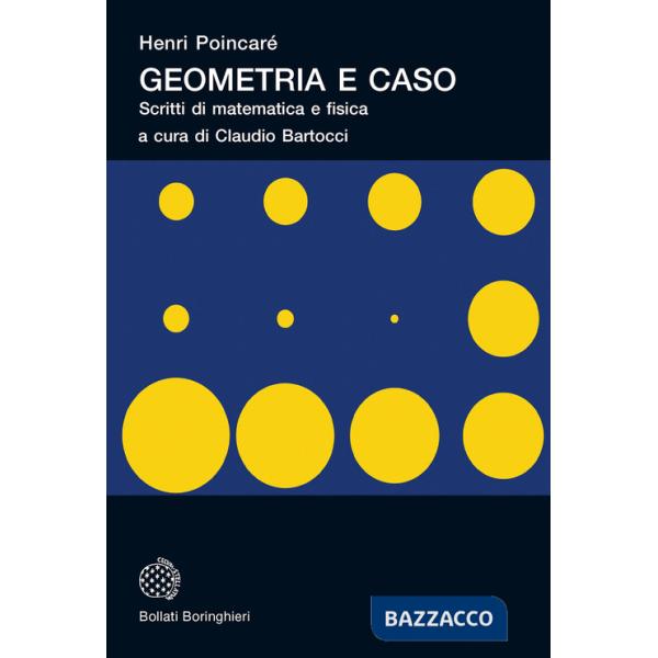 Geometria e caso. Scritti di matematica e fisica. Nuova ediz.