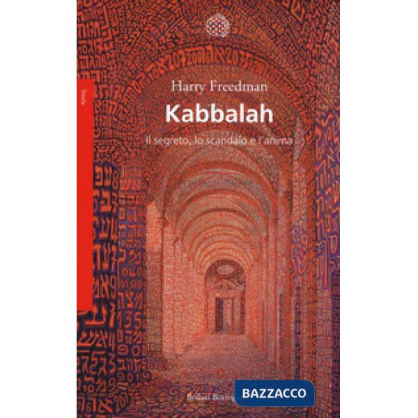 Kabbalah. Il segreto, lo scandalo e l'anima