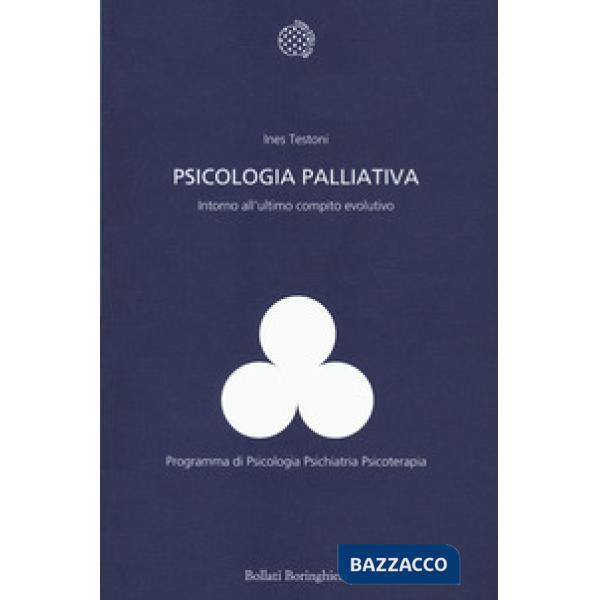 Psicologia palliativa. Intorno all'ultimo compito evolutivo