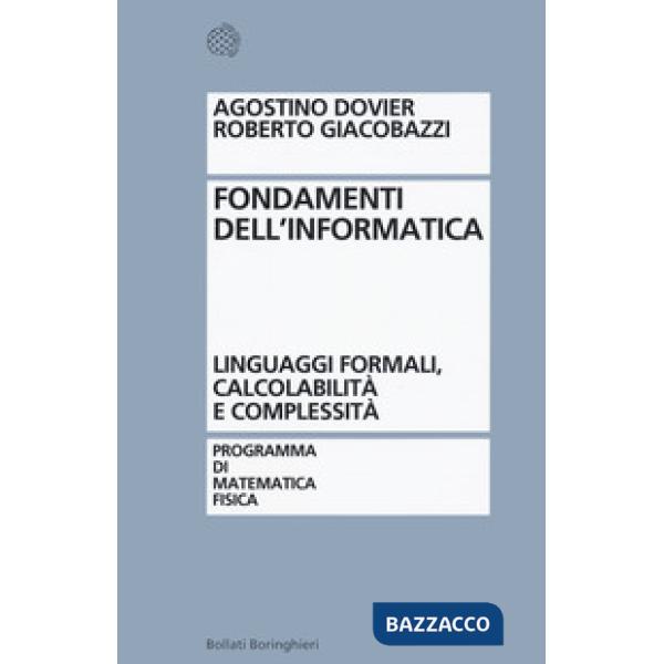 Fondamenti dell'informatica. Linguaggi formali, calcolabilità e complessità