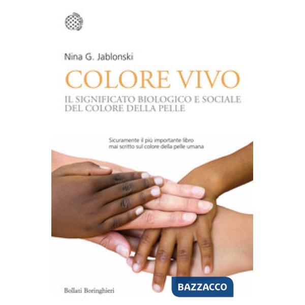 Colore vivo. Il significato biologico e sociale del colore della pelle