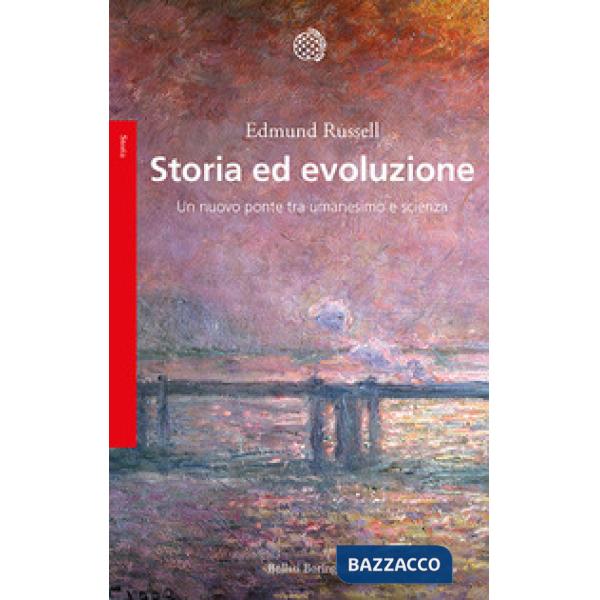 Storia ed evoluzione. Un nuovo ponte tra umanesimo e scienze