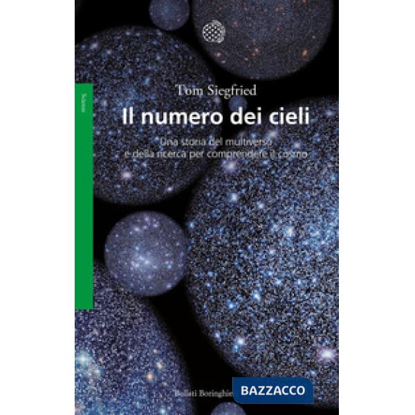 Numero dei cieli. Una storia del multiverso e della ricerca per comprendere il cosmo (Il)