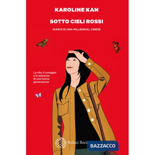 Sotto cieli rossi. Diario di una millennial cinese
