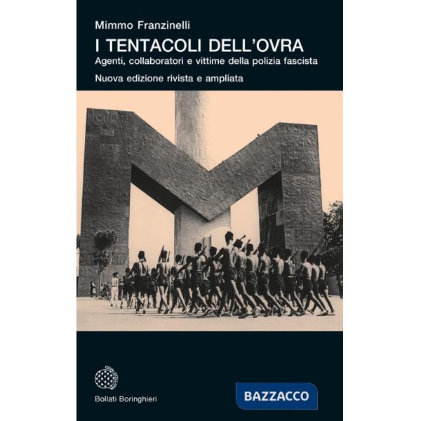 Tentacoli dell'OVRA. Agenti, collaboratori e vittime della polizia politica fascista. Nuova ediz. (I)