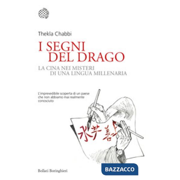 Segni del drago. La Cina nei misteri di una lingua millenaria (I)