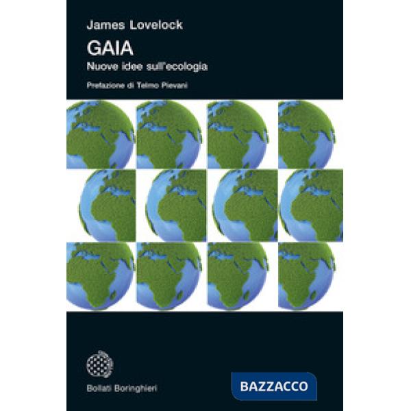 Gaia. Nuove idee sull'ecologia