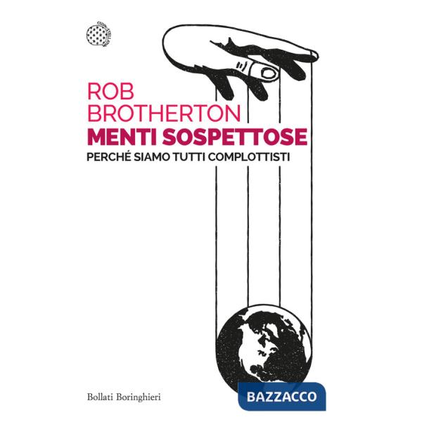 Menti sospettose. Perché siamo tutti complottisti