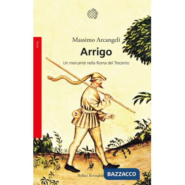 Arrigo. Un mercante nella Roma nel Trecento