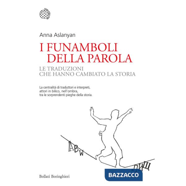 Funamboli della parola. Le traduzioni che hanno cambiato la storia (I)