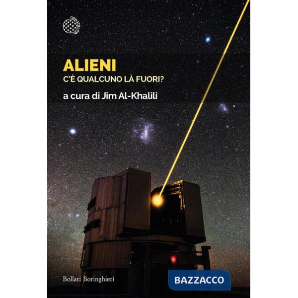 Alieni. C'è qualcuno là fuori?