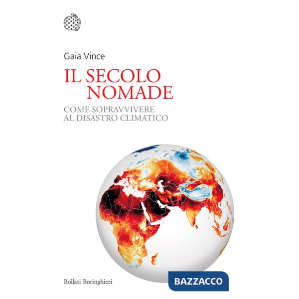 Secolo nomade. Come sopravvivere al disastro climatico (Il)